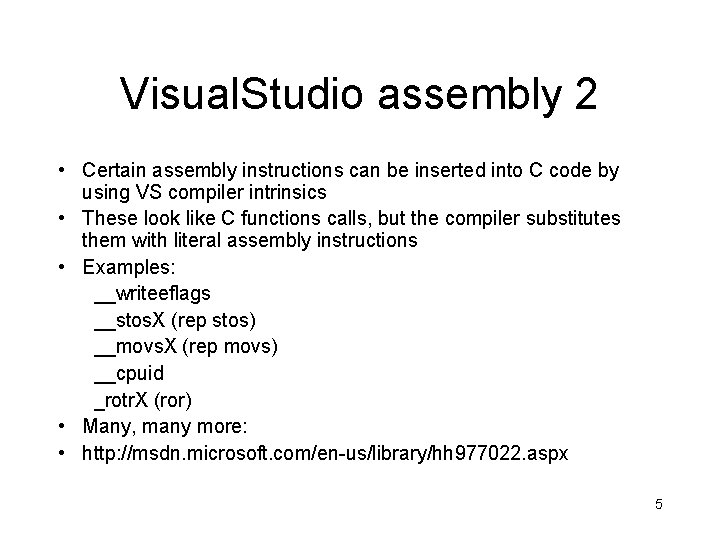 Visual. Studio assembly 2 • Certain assembly instructions can be inserted into C code Visual. Studio assembly 2 • Certain assembly instructions can be inserted into C code
