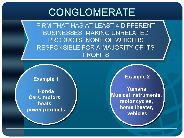 CONGLOMERATE FIRM THAT HAS AT LEAST 4 DIFFERENT BUSINESSES MAKING UNRELATED PRODUCTS, NONE OF