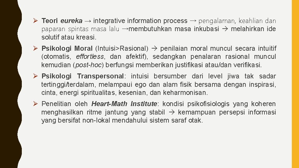 Ø Teori eureka → integrative information process → pengalaman, keahlian dan paparan spintas masa