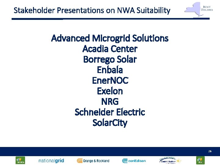 Stakeholder Presentations on NWA Suitability Advanced Microgrid Solutions Acadia Center Borrego Solar Enbala Ener.