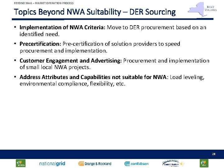 BEYOND NWA – MARKET OPERATION PROCESS Topics Beyond NWA Suitability – DER Sourcing •