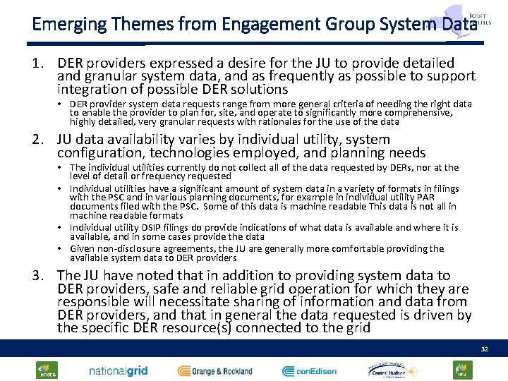 Emerging Themes from Engagement Group System Data 1. DER providers expressed a desire for