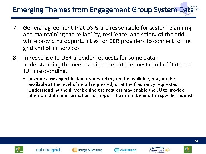 Emerging Themes from Engagement Group System Data 7. General agreement that DSPs are responsible