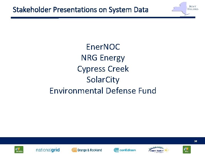 Stakeholder Presentations on System Data Ener. NOC NRG Energy Cypress Creek Solar. City Environmental