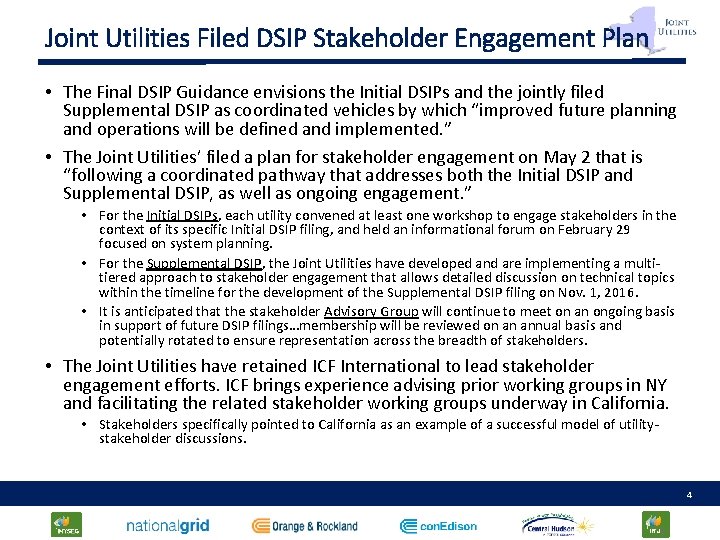 Joint Utilities Filed DSIP Stakeholder Engagement Plan • The Final DSIP Guidance envisions the