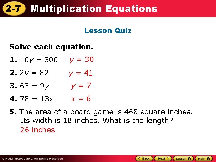 2 -7 Multiplication Equations Lesson Quiz Solve each equation. 1. 10 y = 300