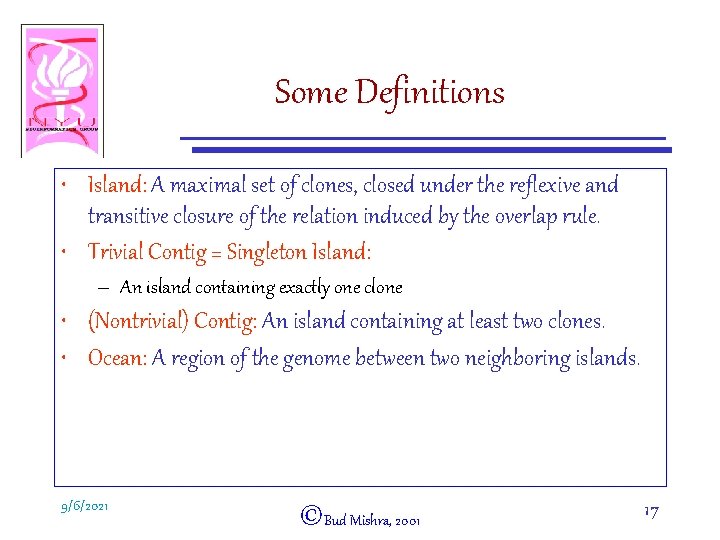 Some Definitions • Island: A maximal set of clones, closed under the reflexive and