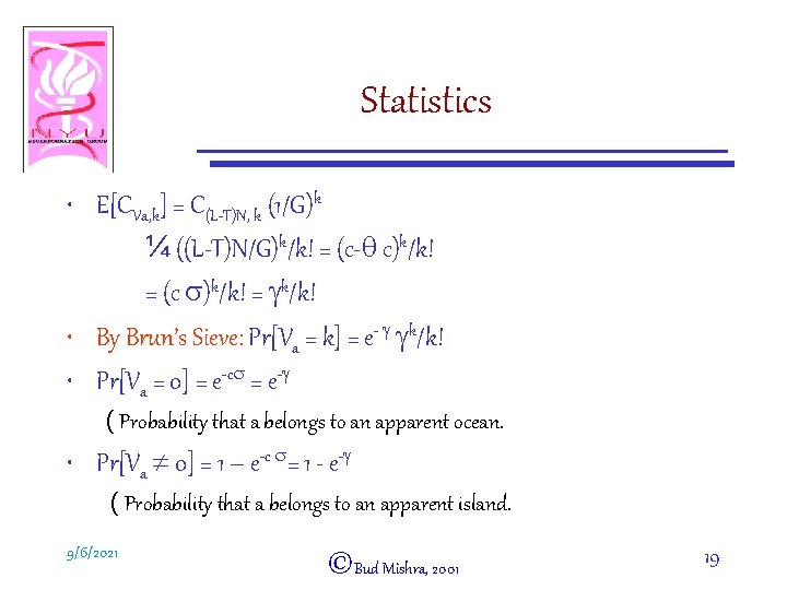 Statistics • E[CVa, k] = C(L-T)N, k (1/G)k ¼ ((L-T)N/G)k/k! = (c-q c)k/k! =