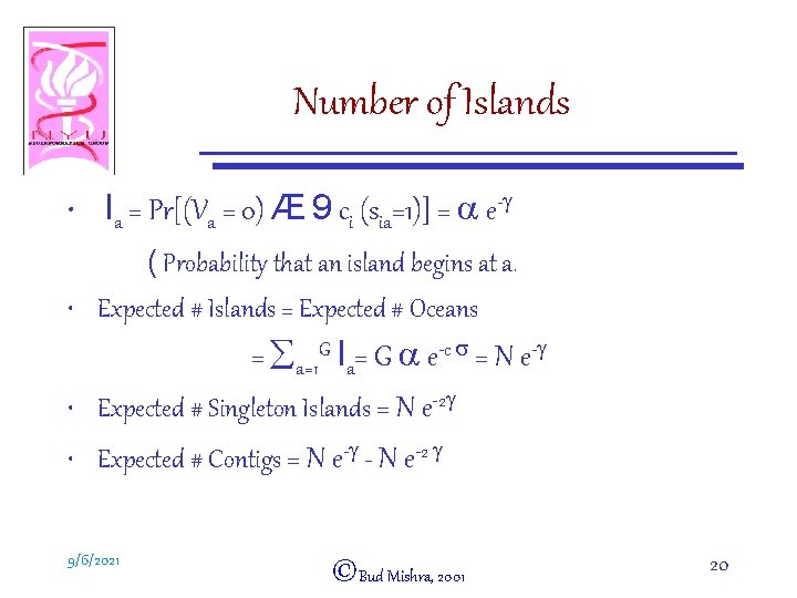 Number of Islands • Ia = Pr[(Va = 0) Æ 9 ci (sia=1)] =