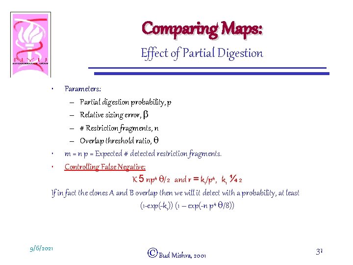 Comparing Maps: Effect of Partial Digestion • Parameters: – Partial digestion probability, p –
