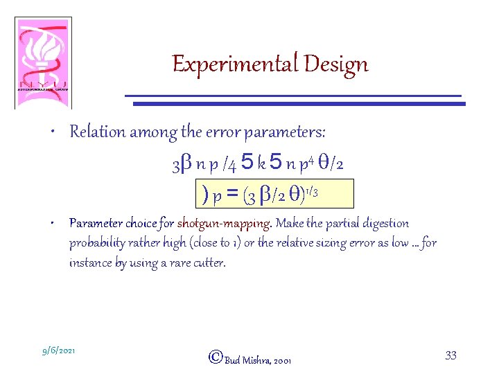 Experimental Design • Relation among the error parameters: 3 b n p /4 5