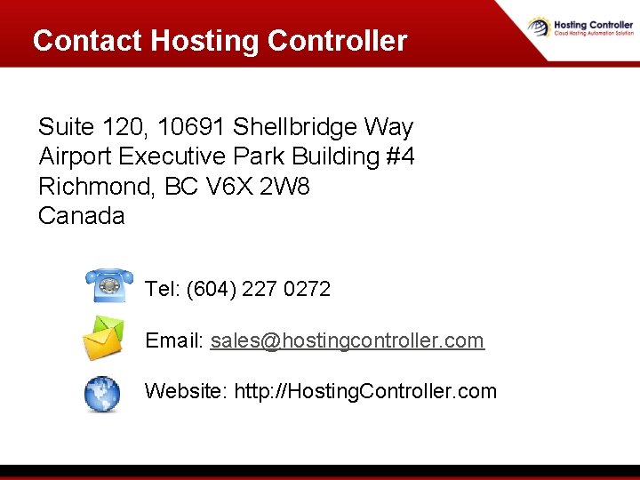 Contact Hosting Controller Suite 120, 10691 Shellbridge Way Airport Executive Park Building #4 Richmond,