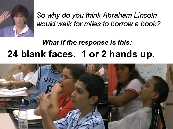 So why do you think Abraham Lincoln would walk for miles to borrow a