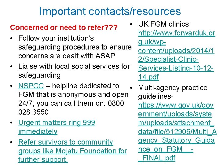 Important contacts/resources • Concerned or need to refer? ? ? • Follow your institution’s