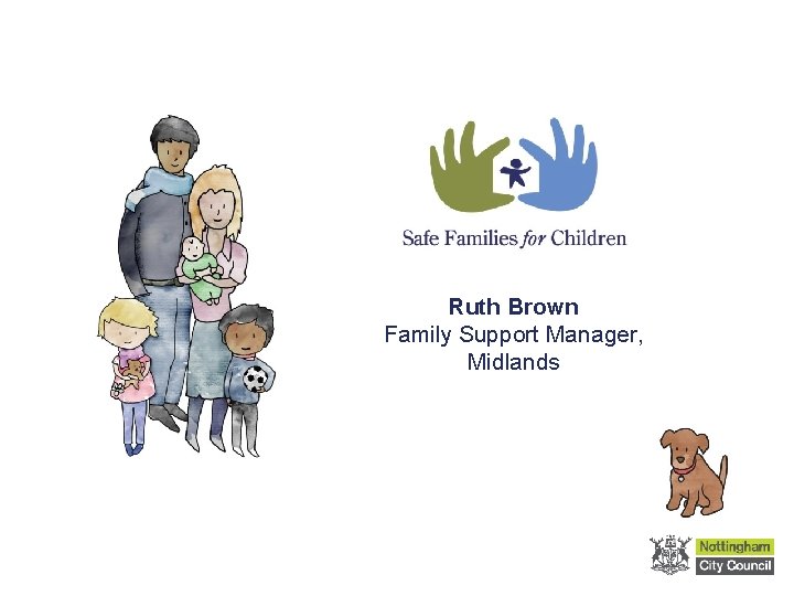 Ruth Brown Family Support Manager, Midlands 