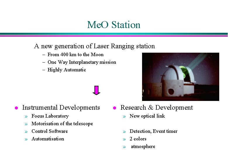 Me. O Station A new generation of Laser Ranging station – From 400 km