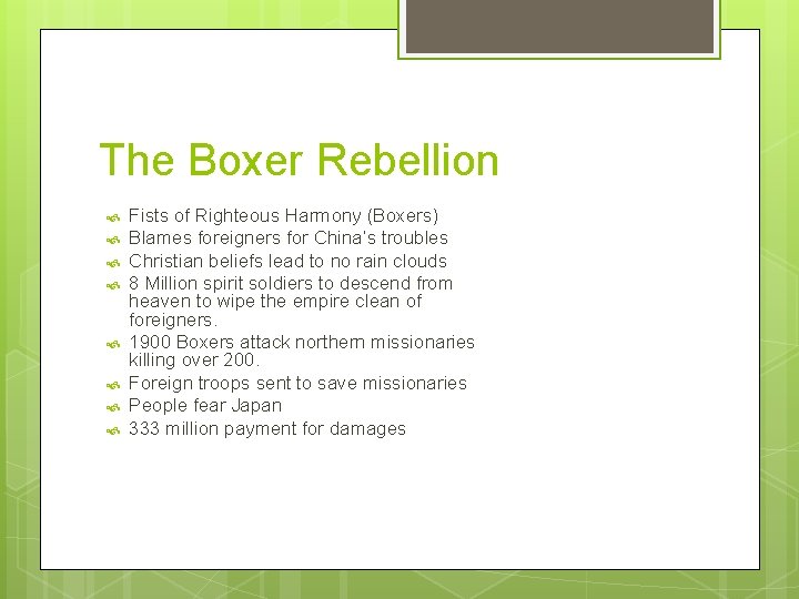The Boxer Rebellion Fists of Righteous Harmony (Boxers) Blames foreigners for China’s troubles Christian
