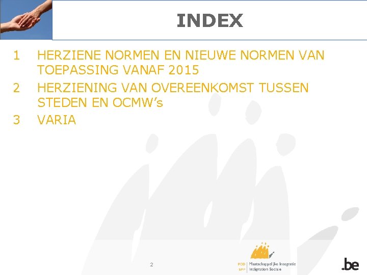 INDEX 1 2 3 HERZIENE NORMEN EN NIEUWE NORMEN VAN TOEPASSING VANAF 2015 HERZIENING