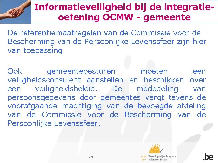 Informatieveiligheid bij de integratieoefening OCMW - gemeente De referentiemaatregelen van de Commissie voor de