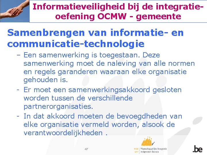 Informatieveiligheid bij de integratieoefening OCMW - gemeente Samenbrengen van informatie- en communicatie-technologie – Een