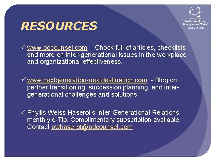 RESOURCES ü www. pdcounsel. com - Chock full of articles, checklists and more on