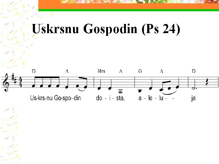 Uskrsnu Gospodin (Ps 24) 