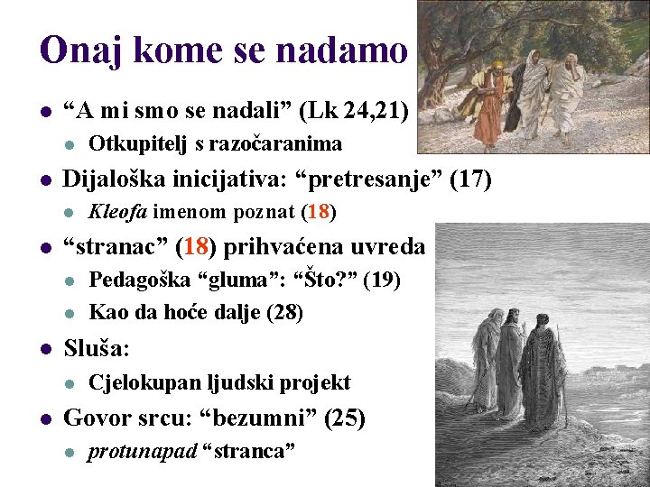 Onaj kome se nadamo l “A mi smo se nadali” (Lk 24, 21) l