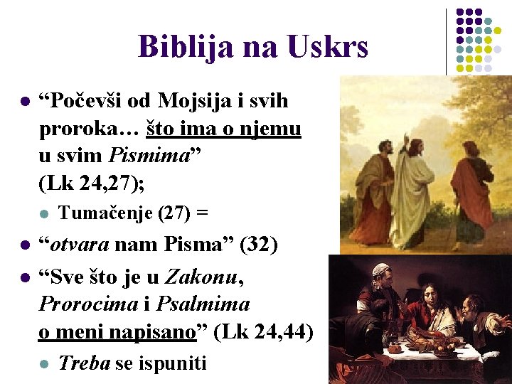 Biblija na Uskrs l “Počevši od Mojsija i svih proroka… što ima o njemu