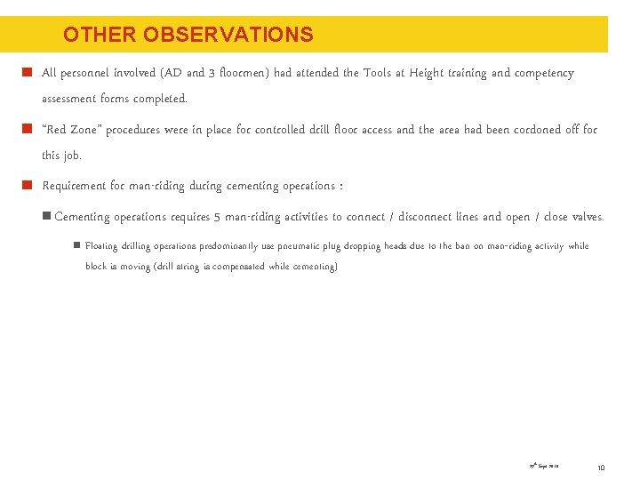 OTHER OBSERVATIONS All personnel involved (AD and 3 floormen) had attended the Tools at