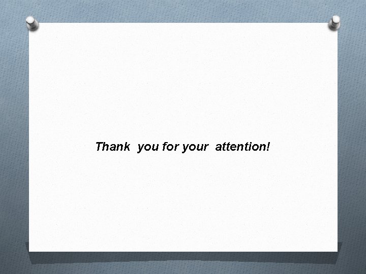 Thank you for your attention! 