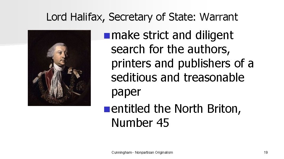 Lord Halifax, Secretary of State: Warrant n make strict and diligent search for the