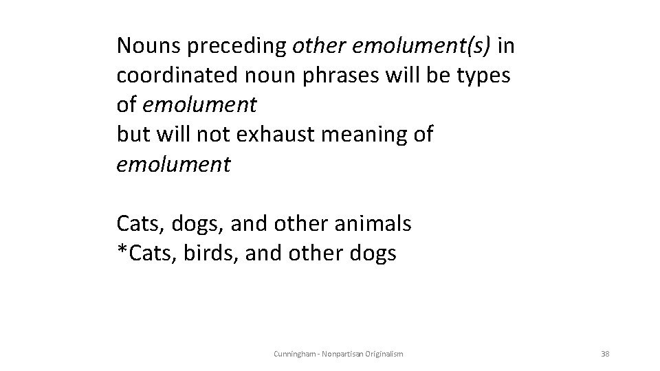 Nouns preceding other emolument(s) in coordinated noun phrases will be types of emolument but