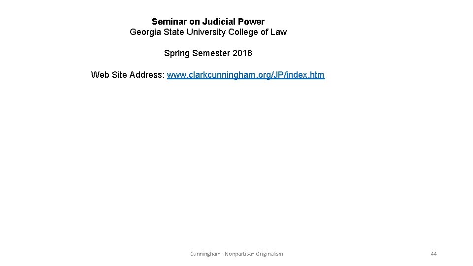 Seminar on Judicial Power Georgia State University College of Law Spring Semester 2018 Web