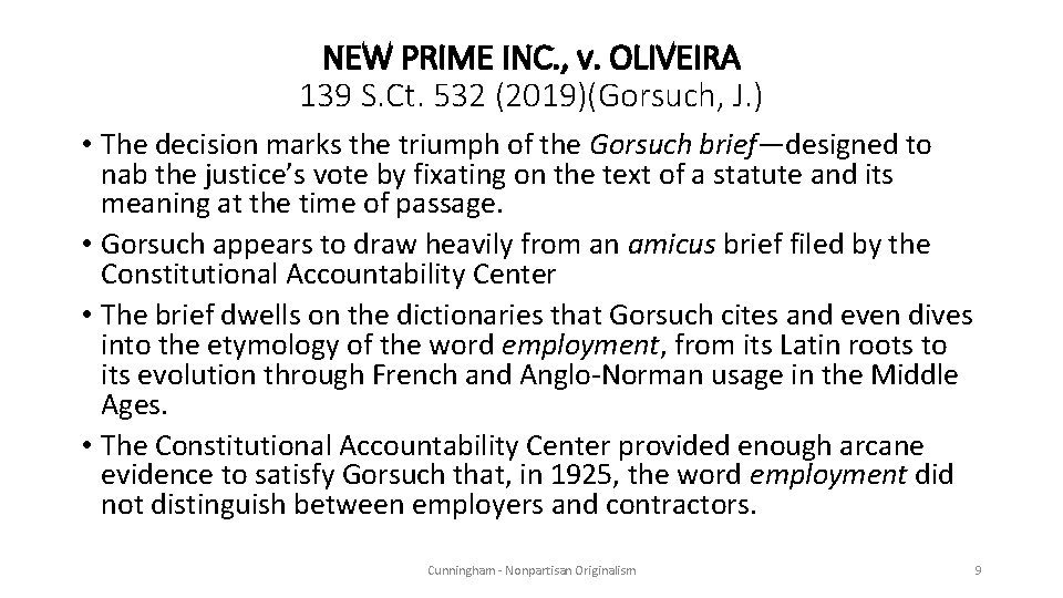 NEW PRIME INC. , v. OLIVEIRA 139 S. Ct. 532 (2019)(Gorsuch, J. ) •