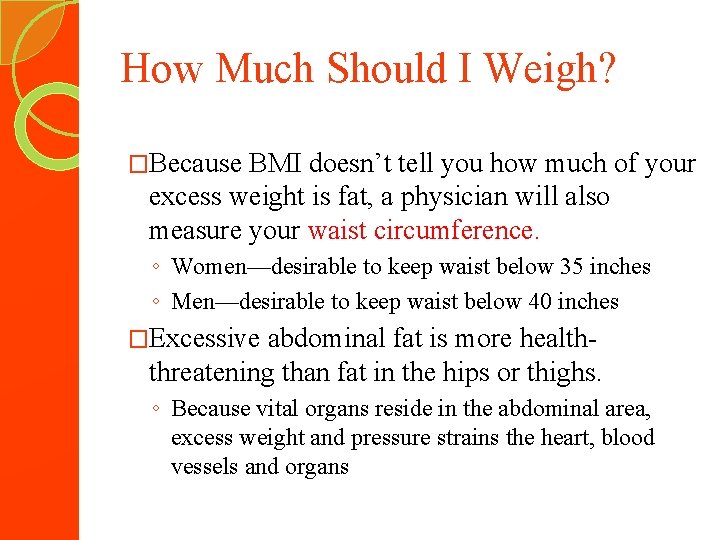 How Much Should I Weigh? �Because BMI doesn’t tell you how much of your