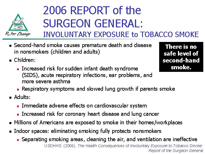 2006 REPORT of the SURGEON GENERAL: INVOLUNTARY EXPOSURE to TOBACCO SMOKE n n Second-hand