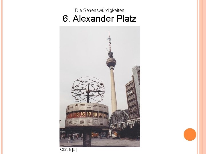 Die Sehenswürdigkeiten 6. Alexander Platz Obr. 8 [5] 