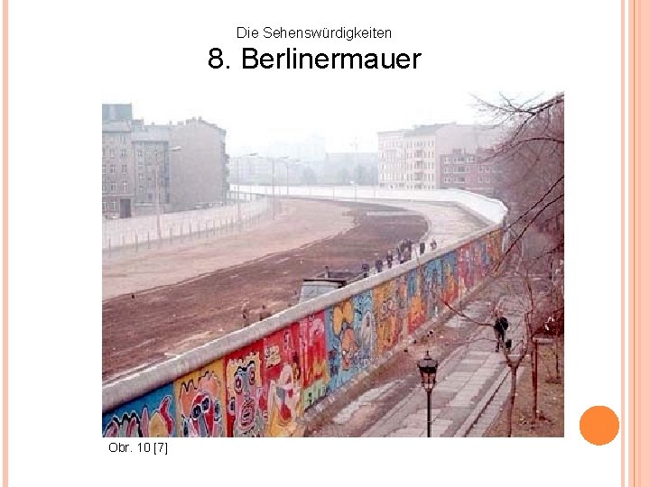 Die Sehenswürdigkeiten 8. Berlinermauer Obr. 10 [7] 