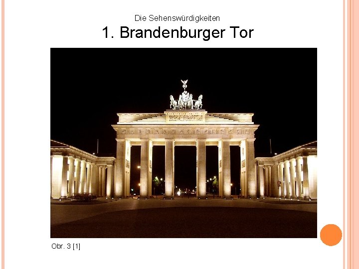 Die Sehenswürdigkeiten 1. Brandenburger Tor Obr. 3 [1] 