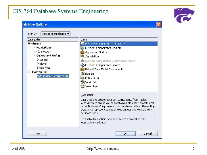 CIS 764 Database Systems Engineering Fall 2007 http: //www. cis. ksu. edu 5 