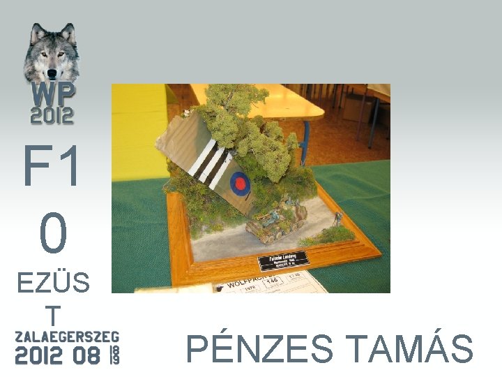 F 1 0 EZÜS T PÉNZES TAMÁS 