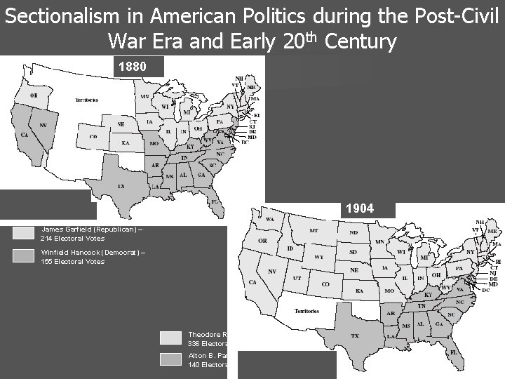 Sectionalism in American Politics during the Post-Civil War Era and Early 20 th Century