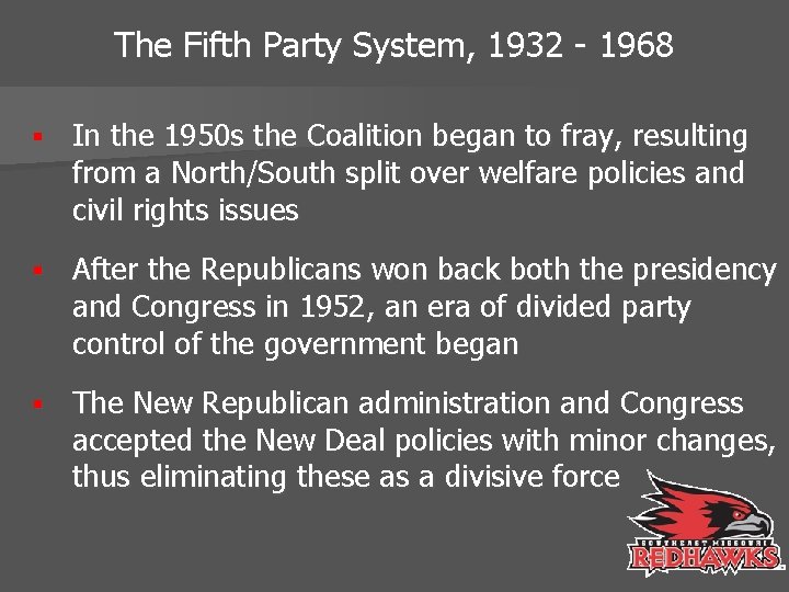 The Fifth Party System, 1932 - 1968 § In the 1950 s the Coalition