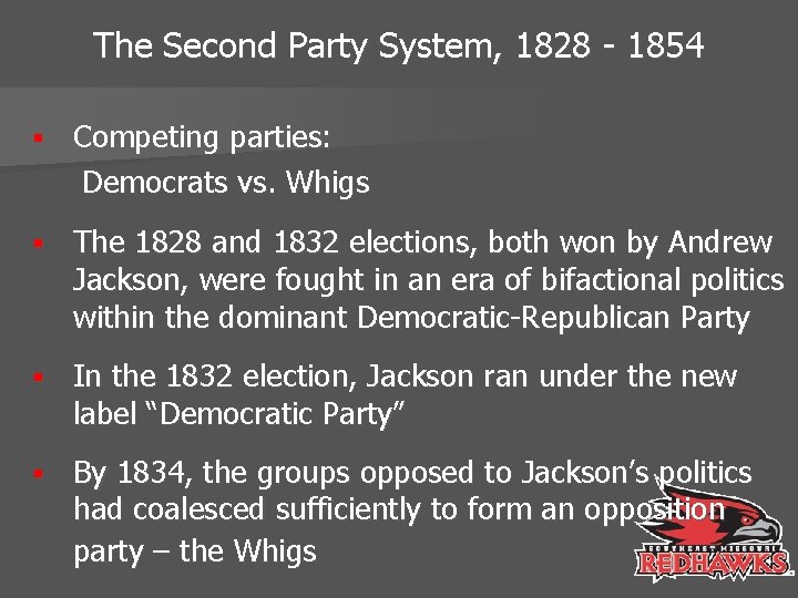 The Second Party System, 1828 - 1854 § Competing parties: Democrats vs. Whigs §