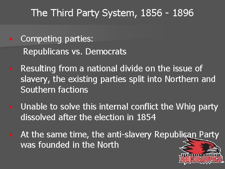 The Third Party System, 1856 - 1896 § Competing parties: Republicans vs. Democrats §