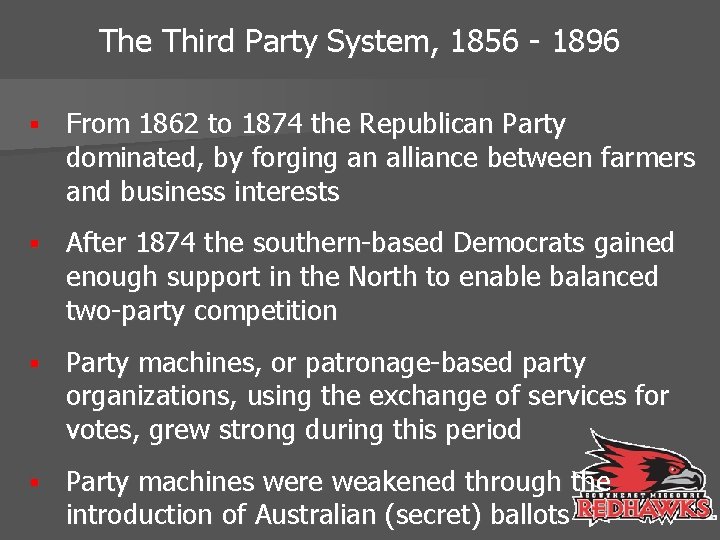 The Third Party System, 1856 - 1896 § From 1862 to 1874 the Republican