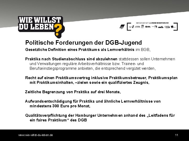 Politische Forderungen der DGB-Jugend Gesetzliche Definition eines Praktikums als Lernverhältnis im BGB, Praktika nach