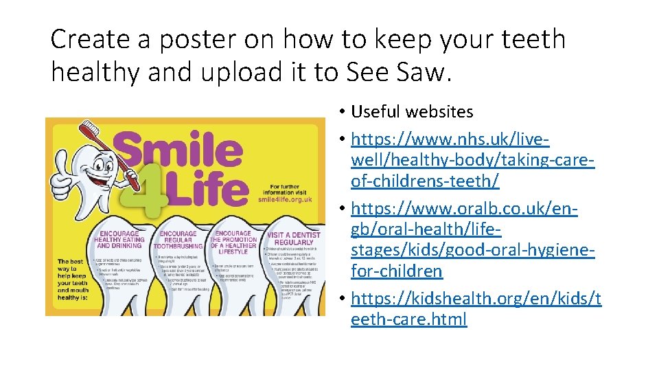 Create a poster on how to keep your teeth healthy and upload it to