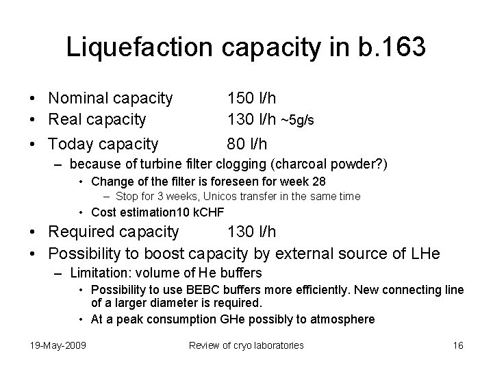 Liquefaction capacity in b. 163 • Nominal capacity • Real capacity • Today capacity