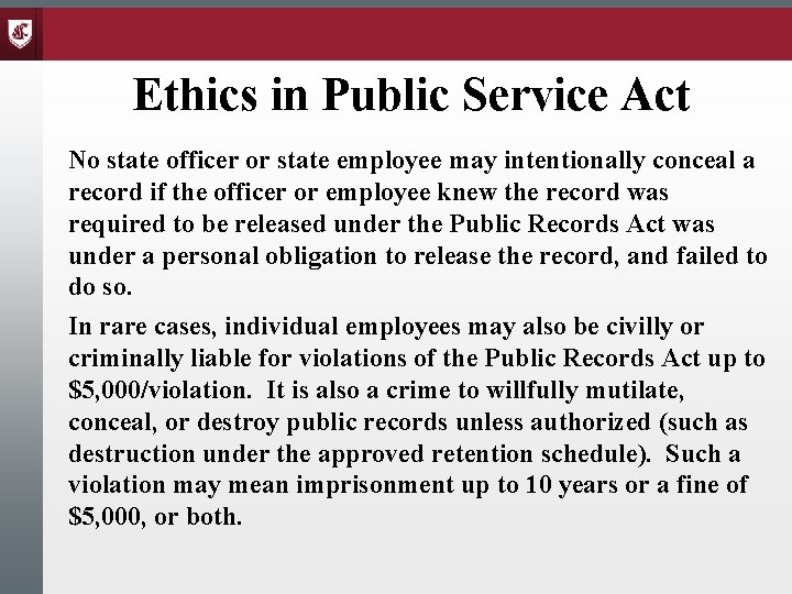 Ethics in Public Service Act No state officer or state employee may intentionally conceal